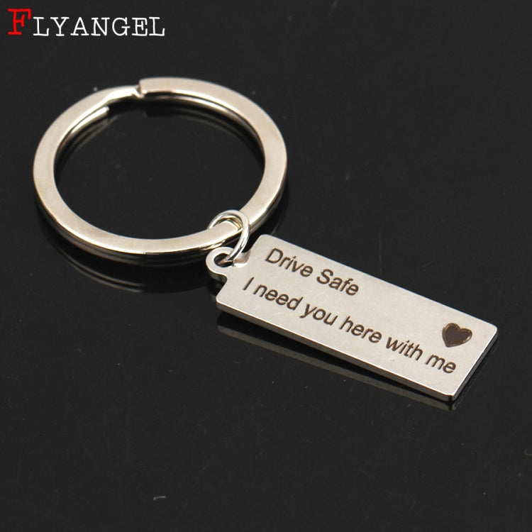 Fashion Keyring Gifts Engraved Drive Safe I Need You Here With Me Keychain Couples Boyfriend Girlfriend Jewelry Key Chain(Silver) - Key Rings by buy2fix | Online Shopping UK | buy2fix